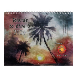 Words To Live By - 2024  Calendar