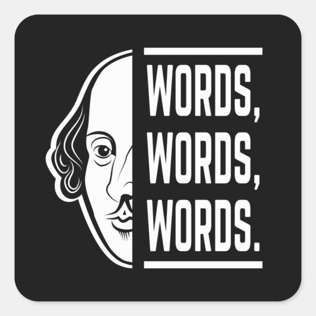 Words Words Words Shakespeare Quote Thespian Square Sticker (Front)