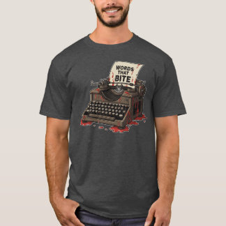 Wordshat Bite Vintage Dark Academiayriter Horror f T-Shirt