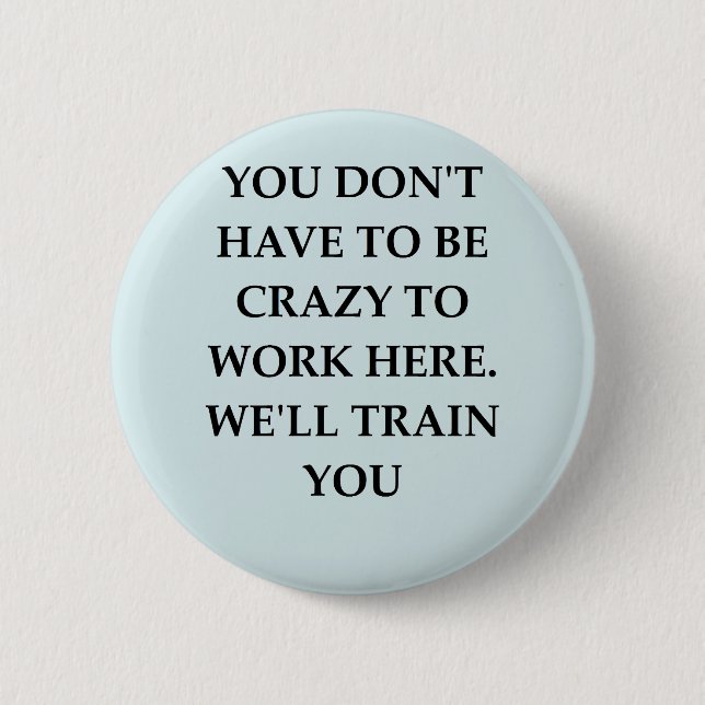 WORK2.png 6 Cm Round Badge (Front)