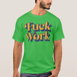 Work2 T-Shirt