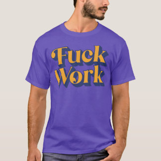 Work2 T-Shirt