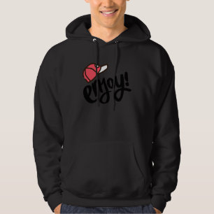 Work and life balance Everyday Escape Enjoy Hoodie