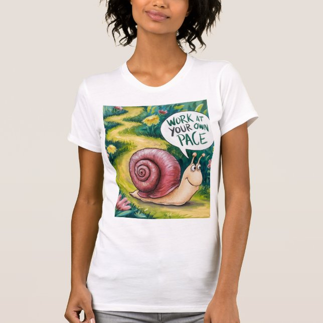 WORK AT YOUR OWN PACE T-Shirt (Front)