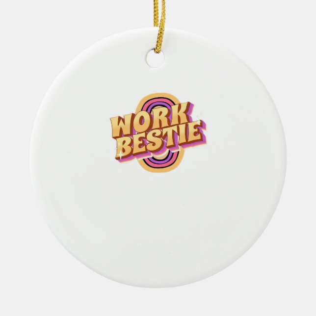 Work Bestie Classic Ceramic Ornament (Front)