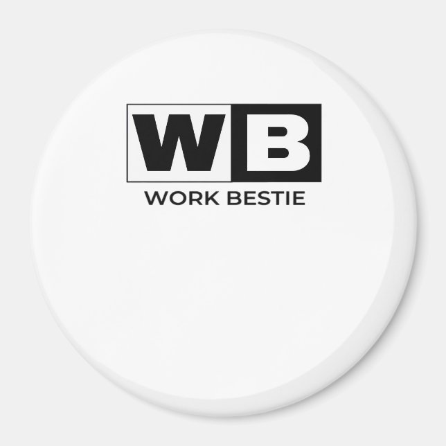 Work Bestie Classic Magnet (Front)