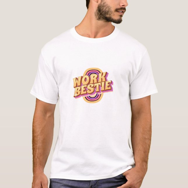 Work Bestie Classic T-Shirt (Front)