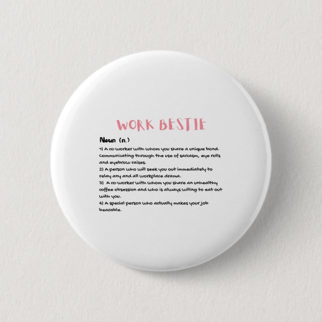 Work Bestie Definition Classic 6 Cm Round Badge (Front)