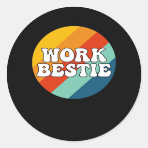 Work Bestie Emotional Help Coworker Retro Vintage Classic Round Sticker