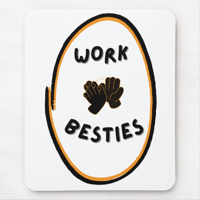 Work Bestie Emotional Support,work friends Mouse Pad (Front)