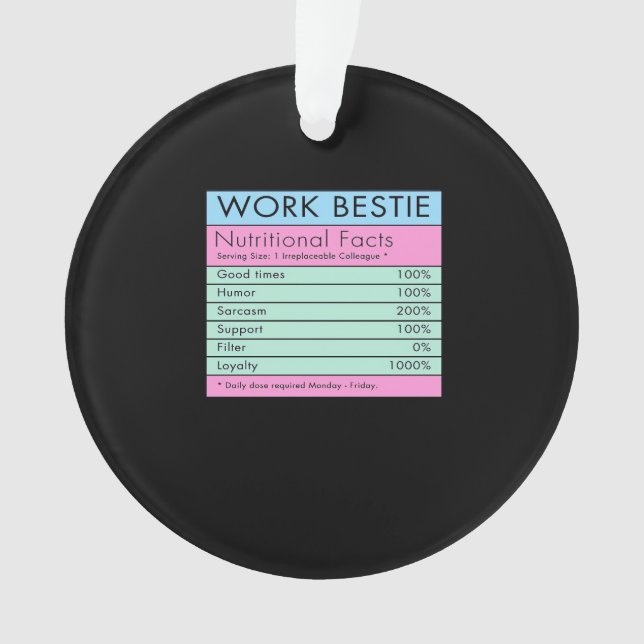 Work Bestie Nutritional Facts  Ornament (Front)