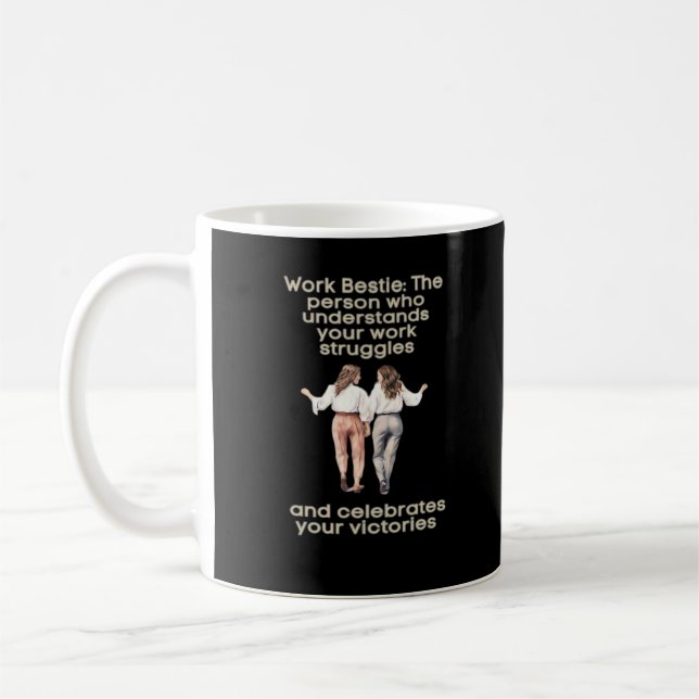 Work Besties Classic Funny Meme Coffee Mug (Left)