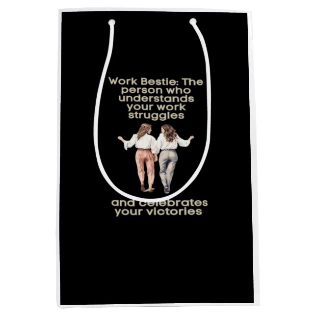 Work Besties Classic Funny Meme Medium Gift Bag (Front)