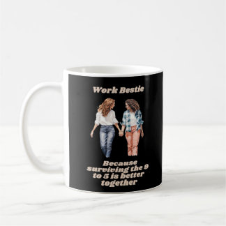 Work Besties - Emotional Help Coworker Coffee Mug