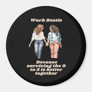 Work Besties - Emotional Help Coworker Magnet