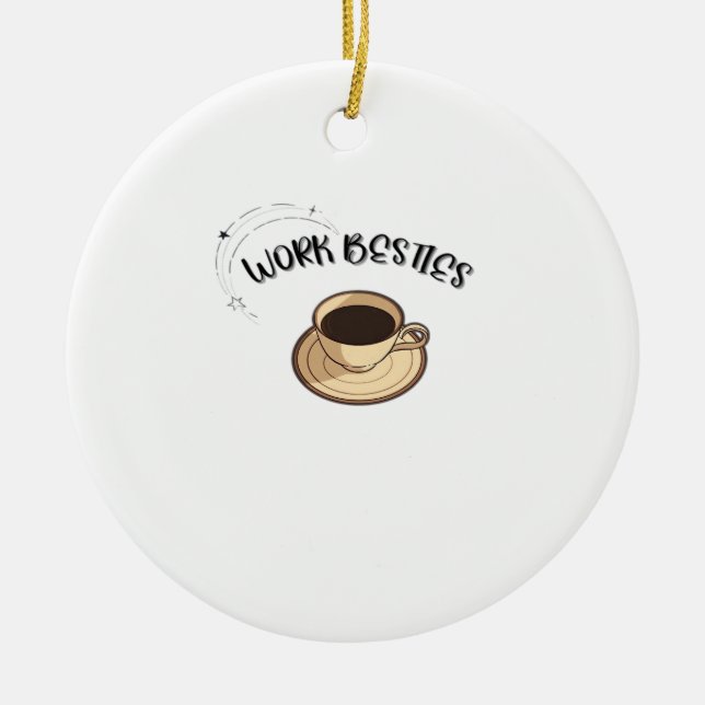 Work Besties Matching Classic Ceramic Ornament (Front)