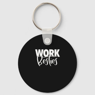 Work Buddies - Work Besties Key Ring