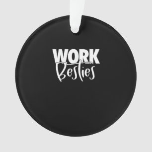 Work Buddies - Work Besties Ornament