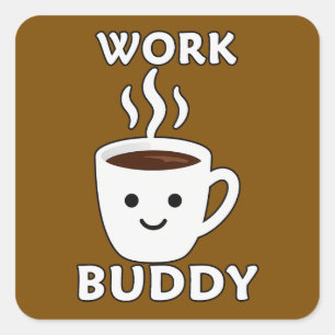 Work Buddy Coffee Cute Design – Office Humor Shirt Square Sticker