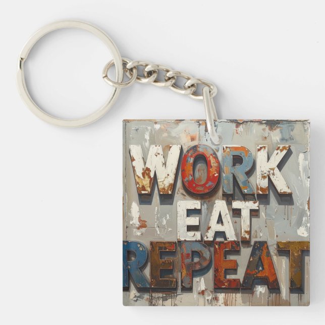 Work eat repeat key ring (Front)