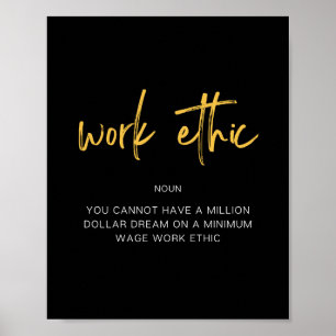 Work Ethic Inspiring Quote Poster