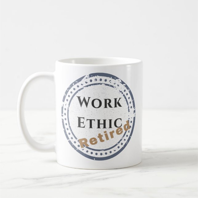 Work Ethic: Retired Coffee Mug (Left)