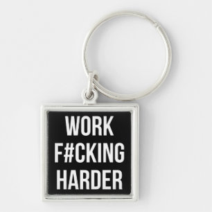 Work F#cking Harder - Workout Motivational Key Ring