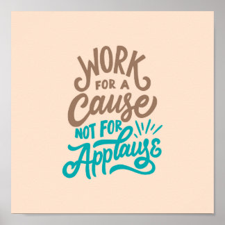Work For A Cause Poster