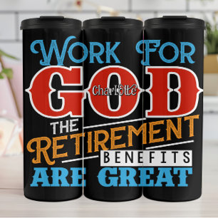 Work For God Great Benefits Thermal Tumbler