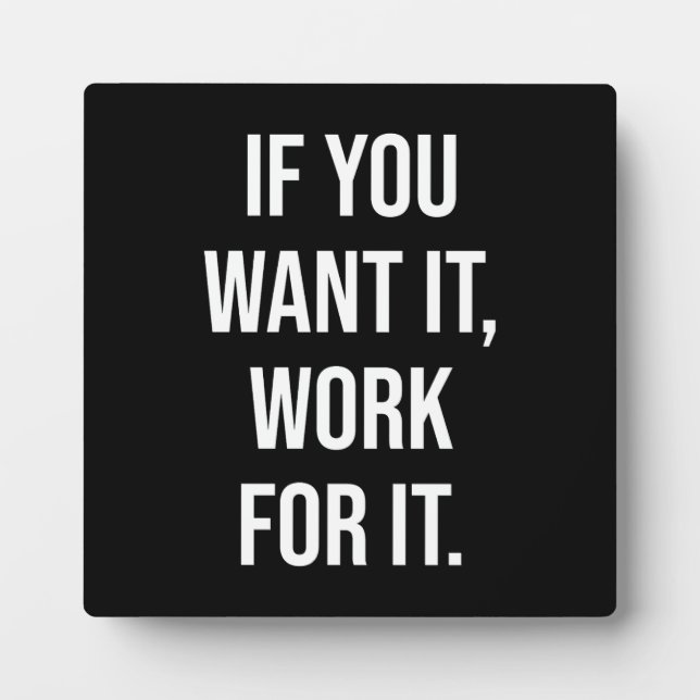 Work For It - Gym, Hustle, Success Motivational Plaque (Front)