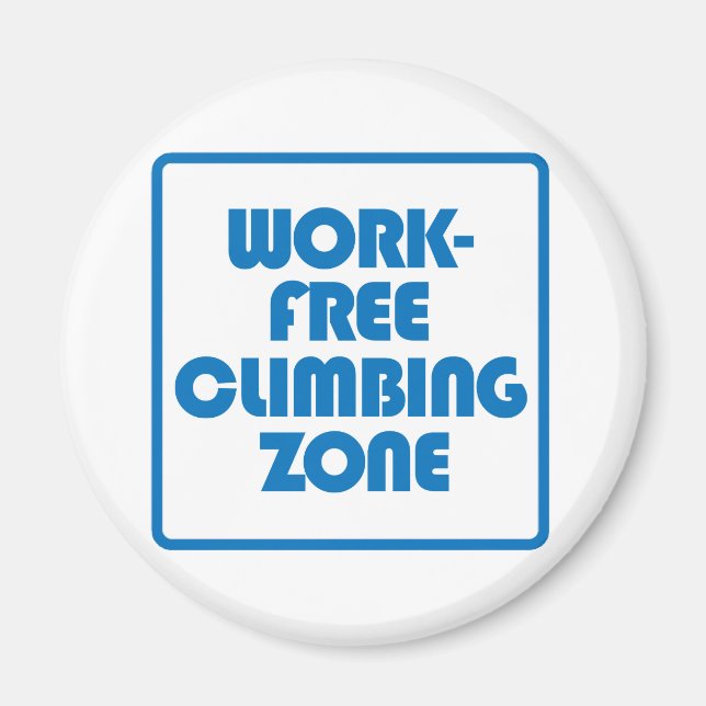 Work Free Climbing Zone Magnet (Front)