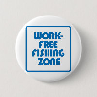 Work Free Fishing Zone
