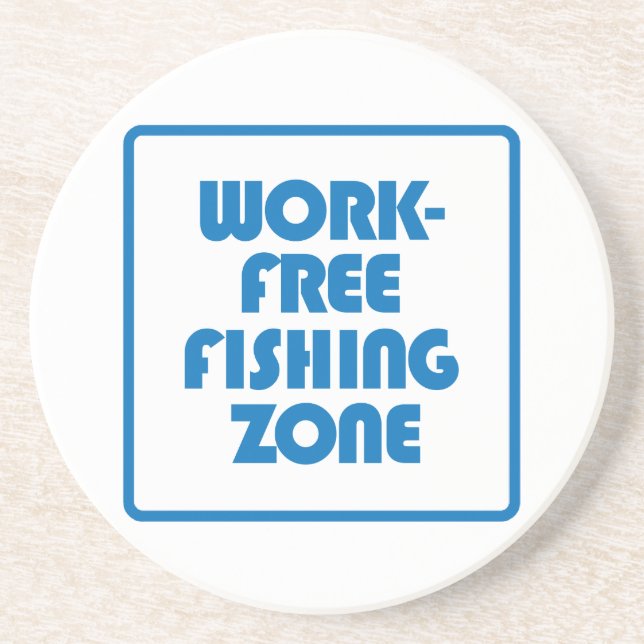 Work Free Fishing Zone Coaster (Front)