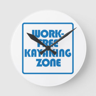 Work Free Kayaking Zone Round Clock