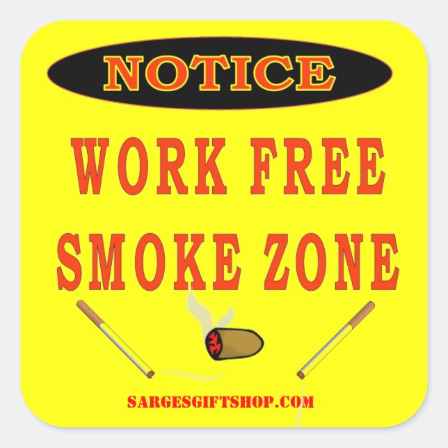 WORK FREE SMOKE ZONE SQUARE STICKER (Front)