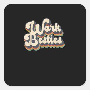 Work Friends Work Besties Matching Employee Cowork Square Sticker