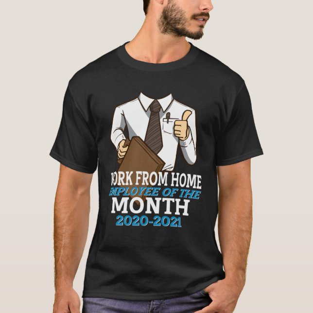 Work From Home Employee of the Month 2020 2021 Cos T-Shirt (Front)