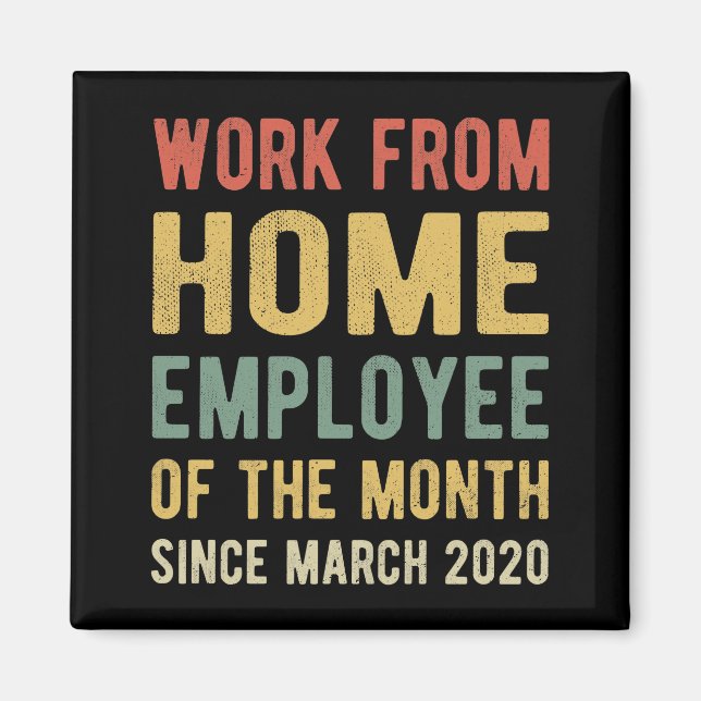Work From Home Employee of The Month I Magnet (Front)