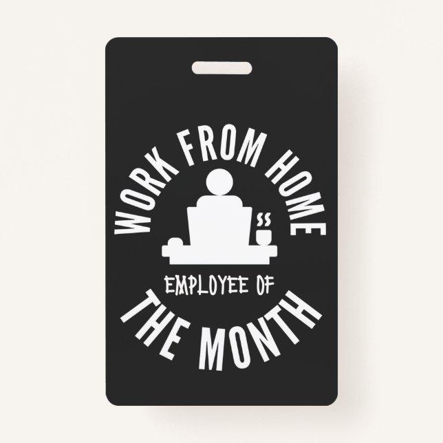 Work From Home Employee Of The Month ID Badge (Front)