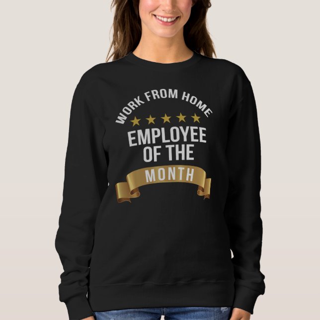 Work From Home Employee Of The Month Pullover (Front)