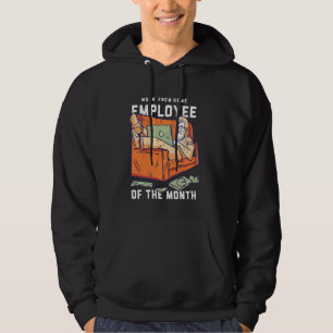 Work From Home  Employee Of The Month Since March  Hoodie