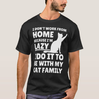 Work From Home Needy Cat  Sarcastic Virtual Employ T-Shirt