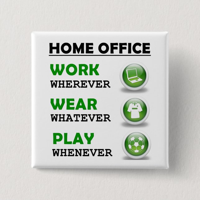 Work From Home Office Funny 15 Cm Square Badge (Front)