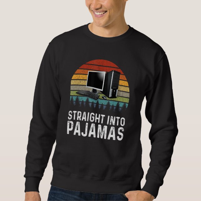 Work From Home Straight Into Pajamas Virtual Emplo Sweatshirt (Front)