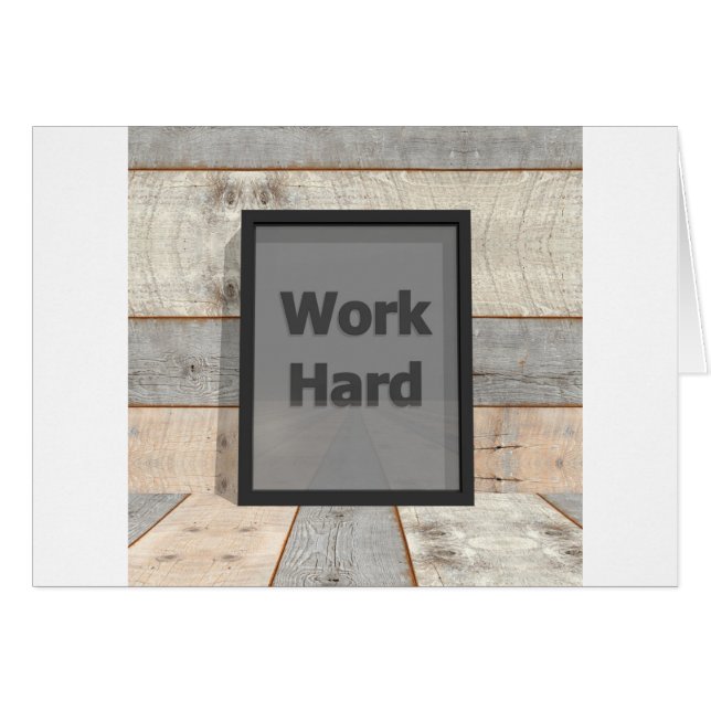 Work hard (Front Horizontal)