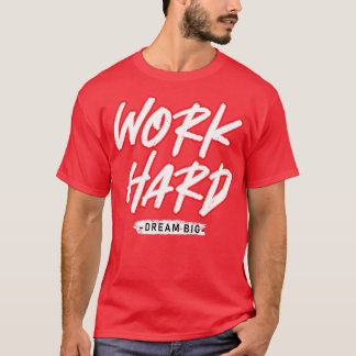 Work Hard 24 T-Shirt