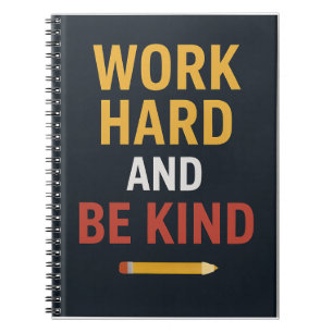 Work Hard And Be Kind" Motivational School Noteboo Notebook