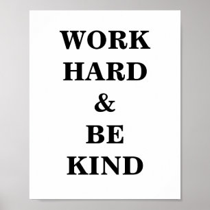 Work Hard and Be Kind Poster