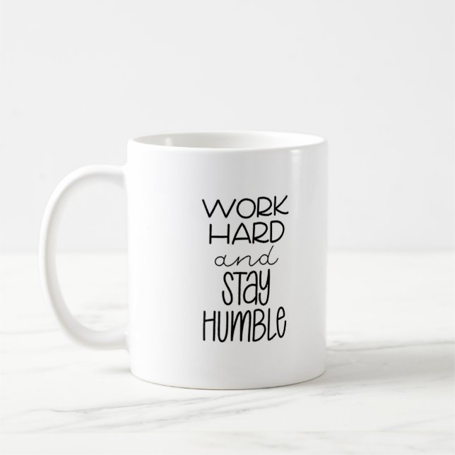 Work Hard and Stay Humble Mug  (Left)