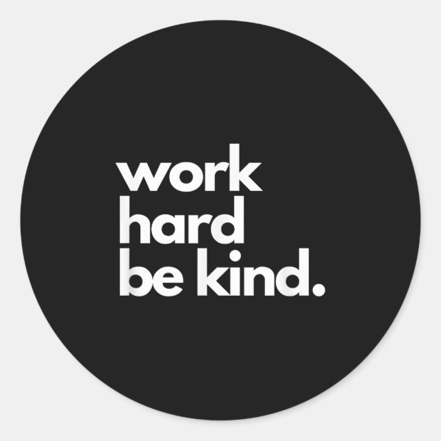 Work Hard Be Kind Insrational Motivational Workout Classic Round Sticker (Front)